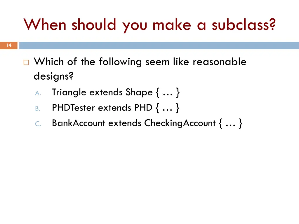 when should you make a subclass 1