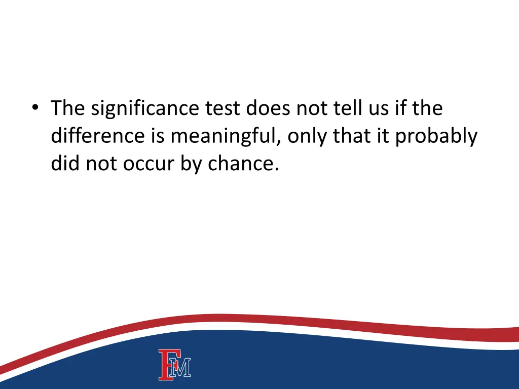 the significance test does not tell