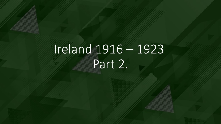 ireland 1916 1923 part 2