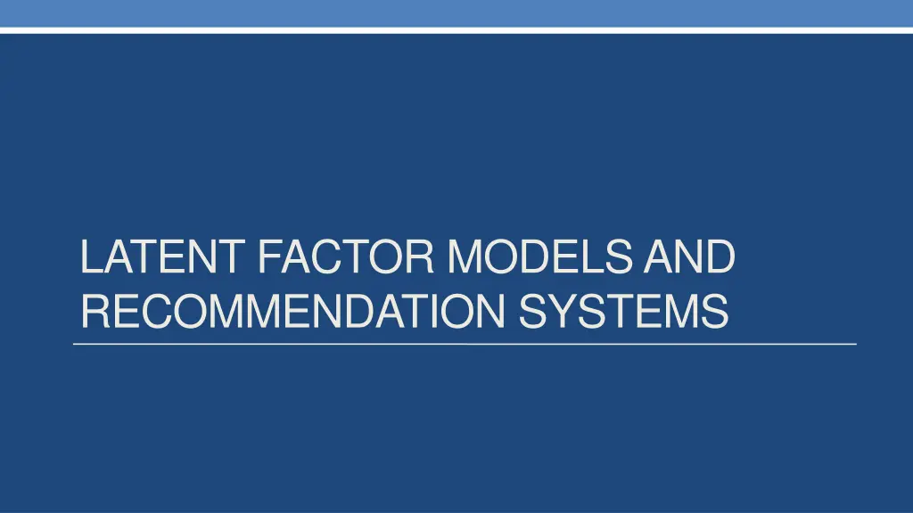 latent factor models and recommendation systems