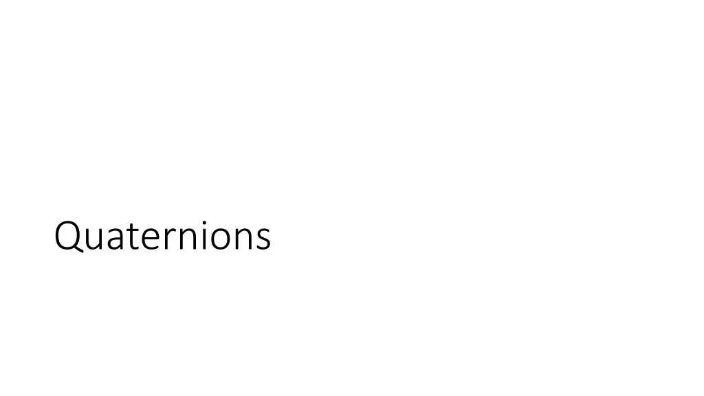 quaternions 1