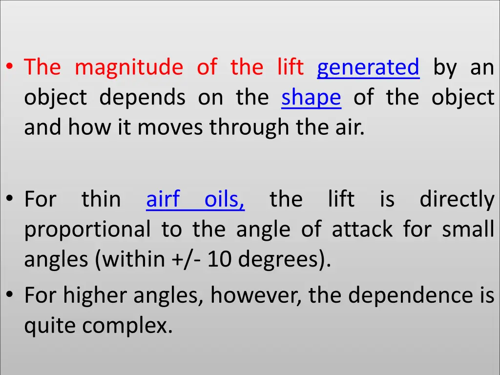 the magnitude of the lift generated by an object