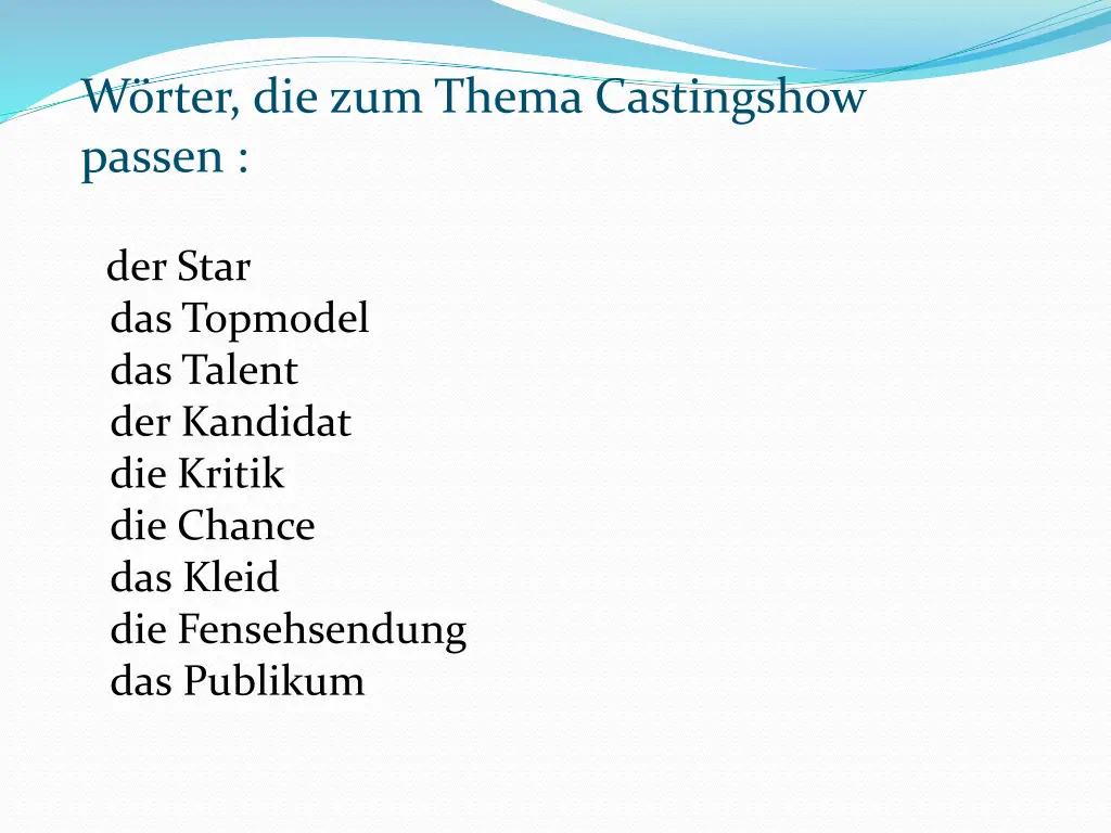 w rter die zum thema castingshow passen