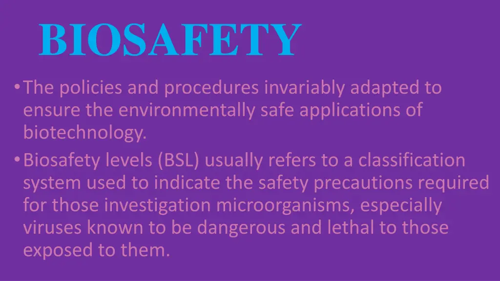 biosafety the policies and procedures invariably