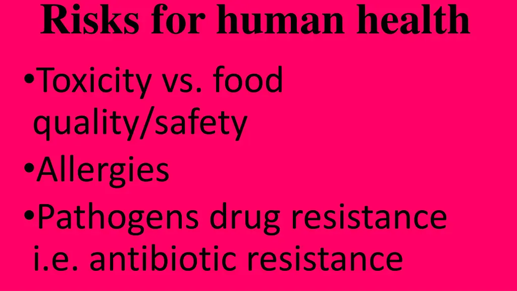 risks for human health toxicity vs food quality