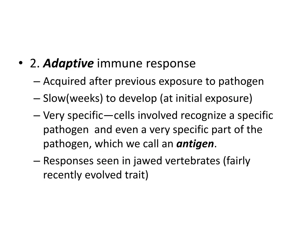 2 adaptive immune response acquired after