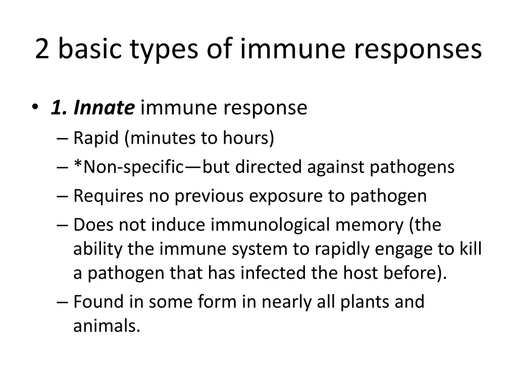 2 basic types of immune responses