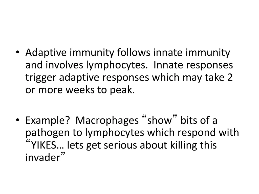 adaptive immunity follows innate immunity