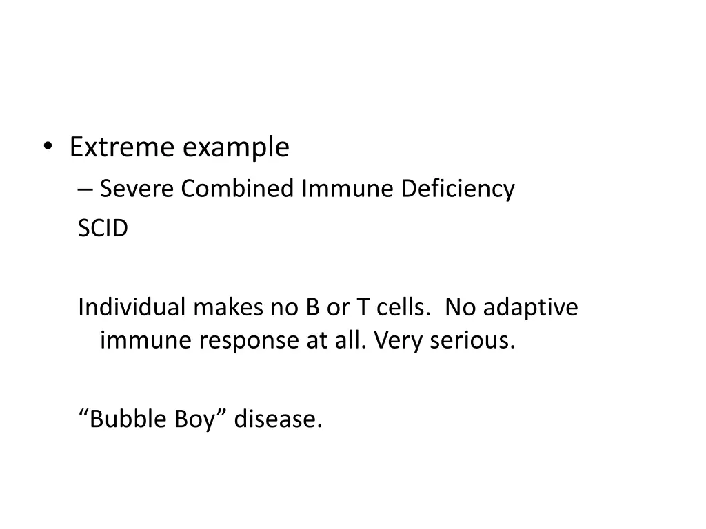 extreme example severe combined immune deficiency