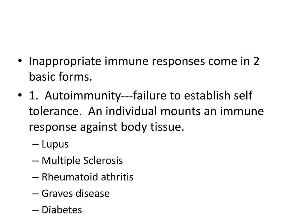 inappropriate immune responses come in 2 basic