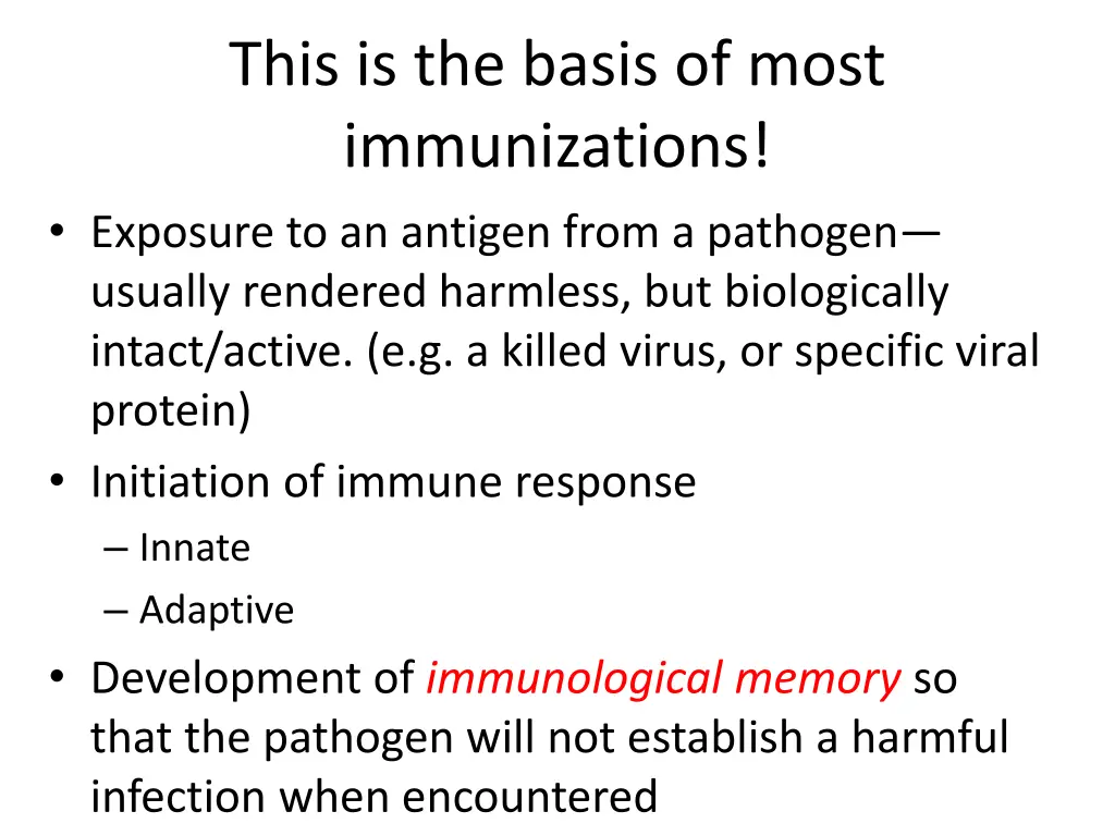 this is the basis of most immunizations exposure