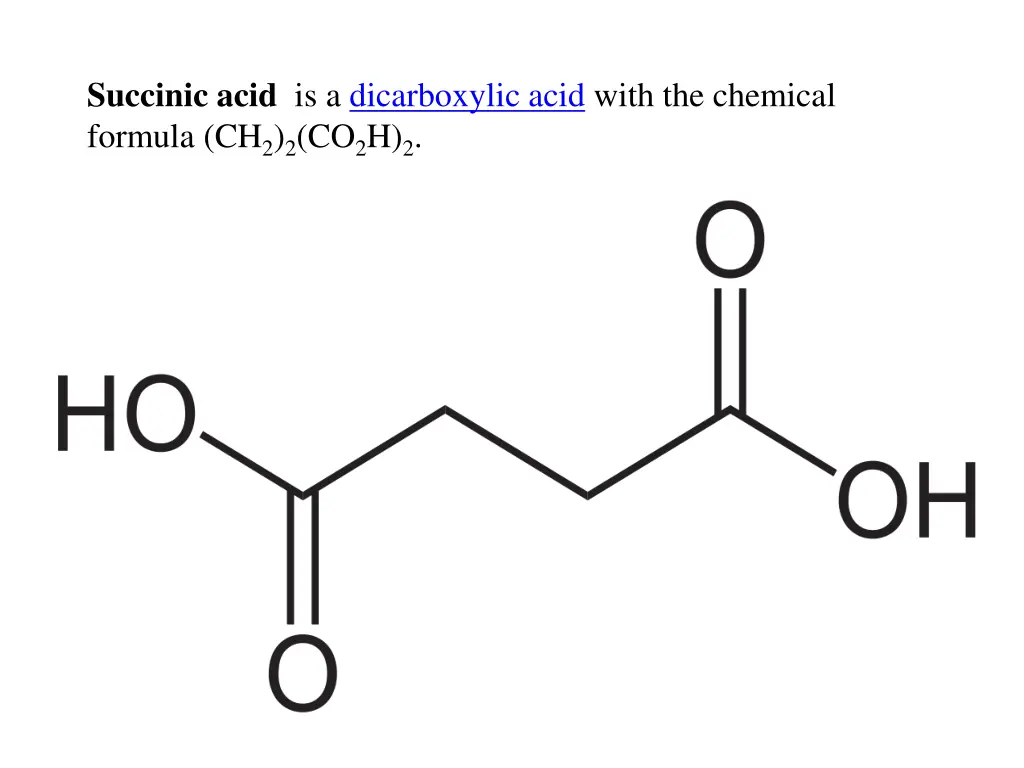 succinic acid is a dicarboxylic acid with