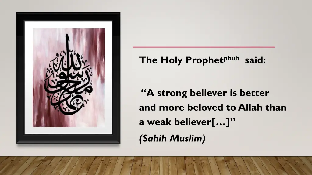 the holy prophet pbuh said