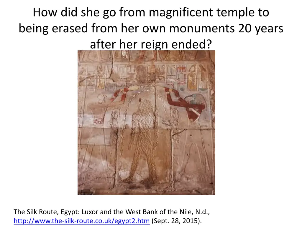 how did she go from magnificent temple to being