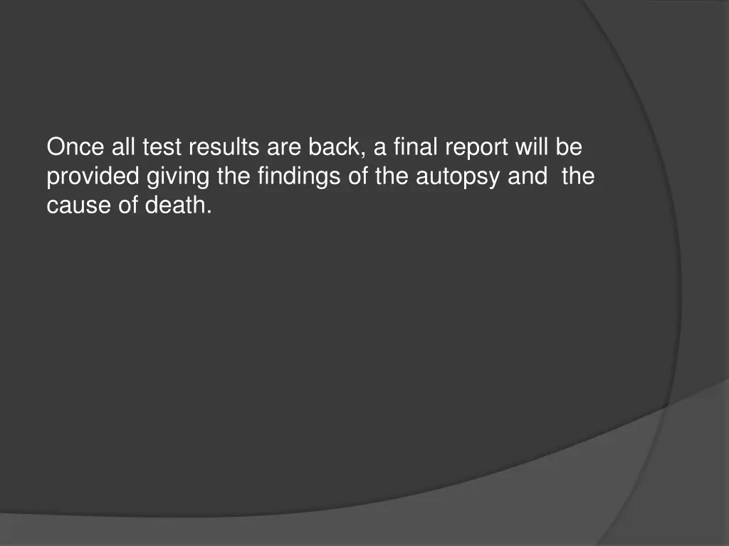 once all test results are back a final report