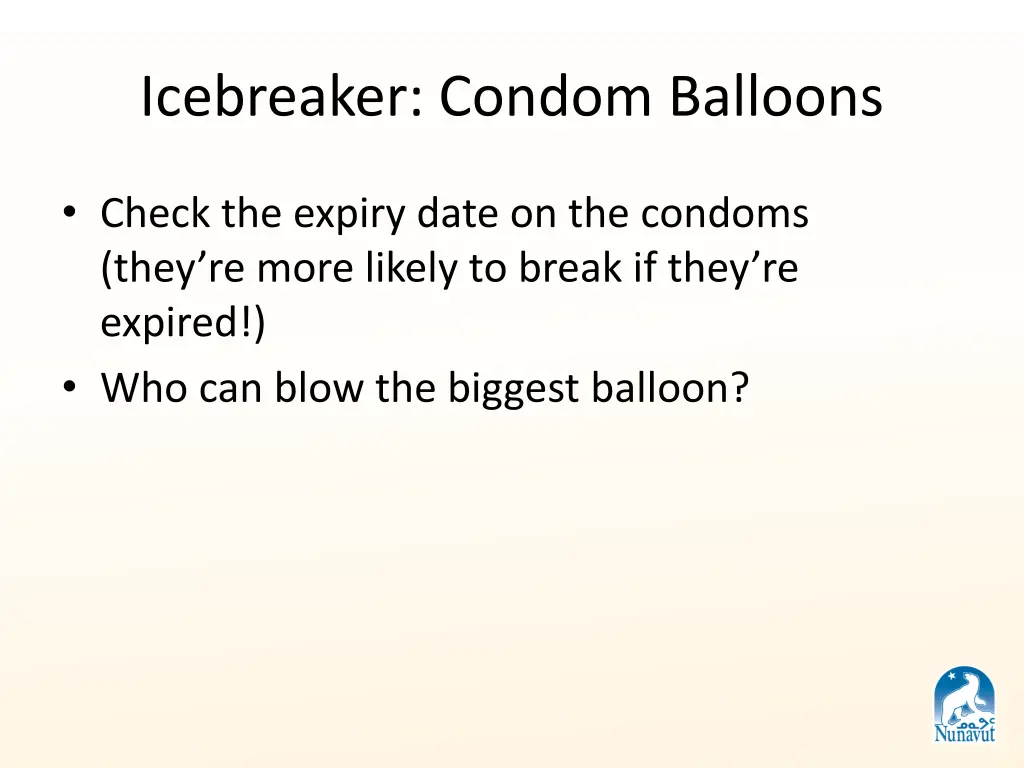 icebreaker condom balloons