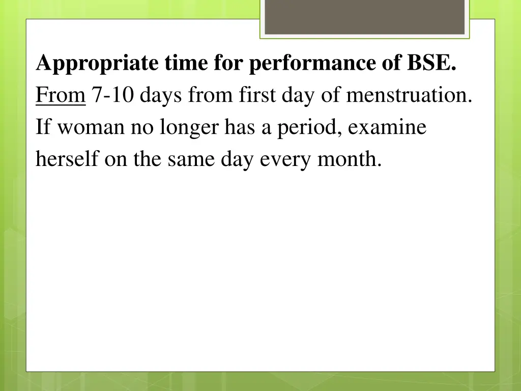 appropriate time for performance of bse from