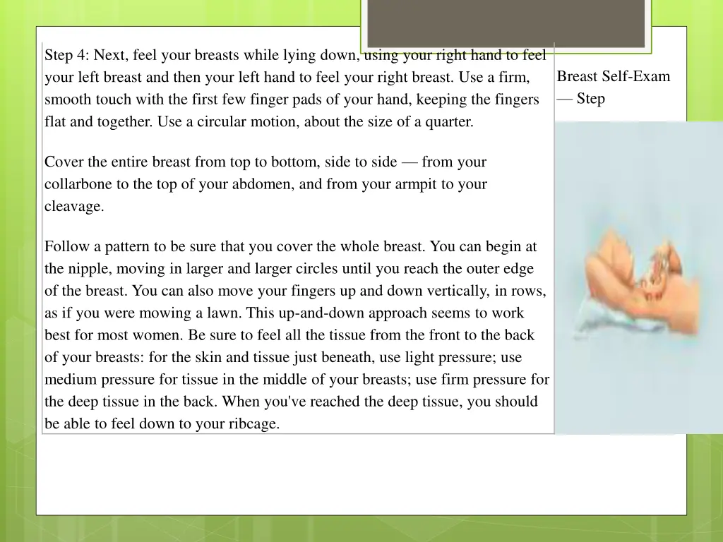 step 4 next feel your breasts while lying down
