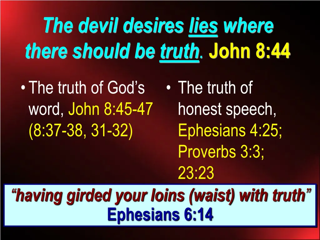 the devil desires lies where there should
