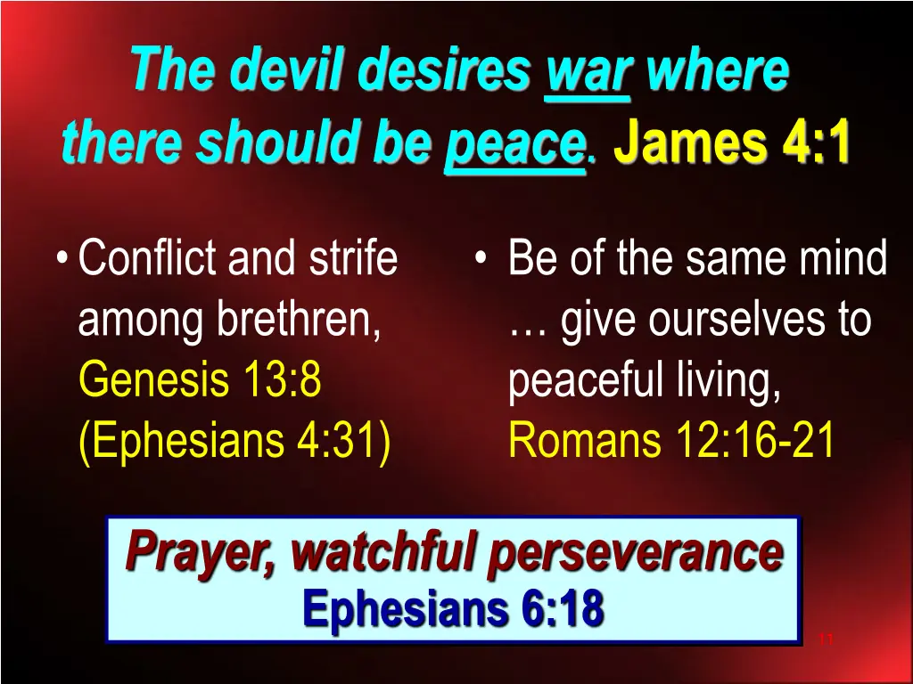the devil desires war where there should be peace