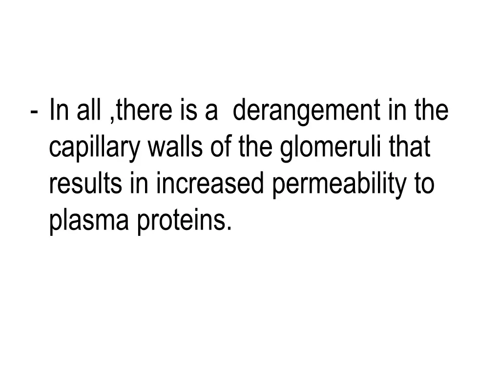 in all there is a derangement in the capillary
