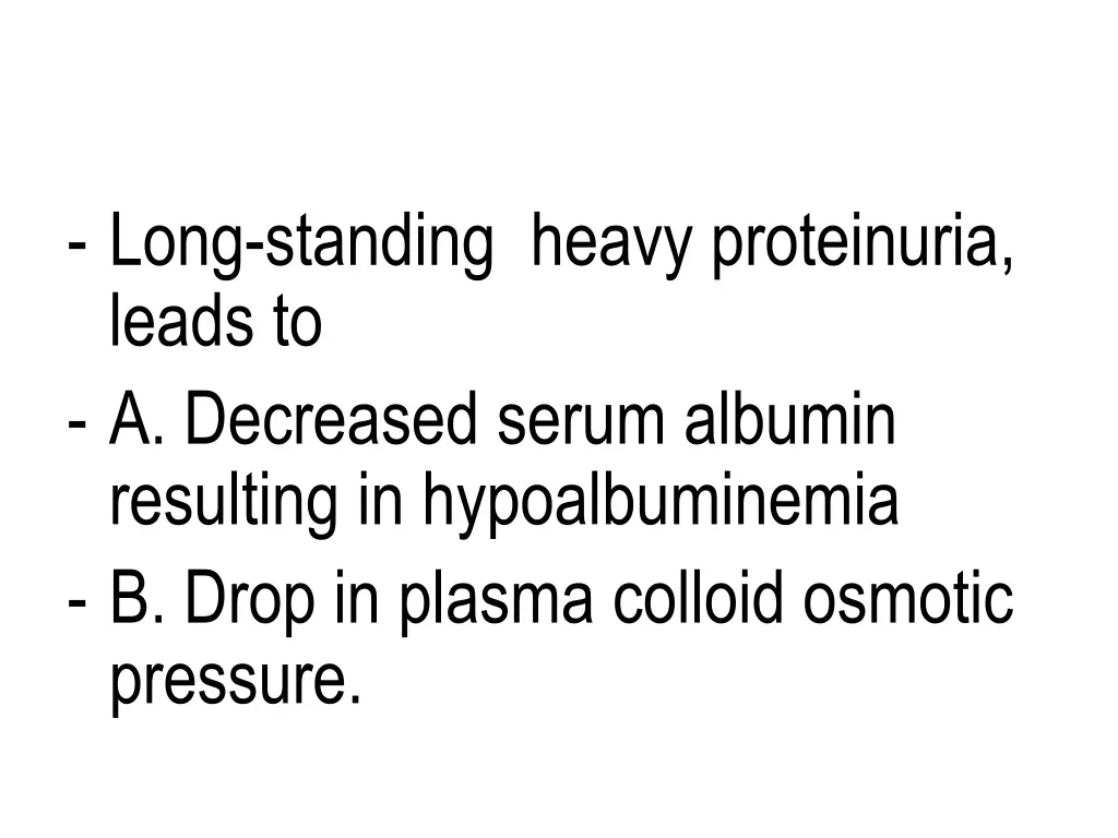 long standing heavy proteinuria leads