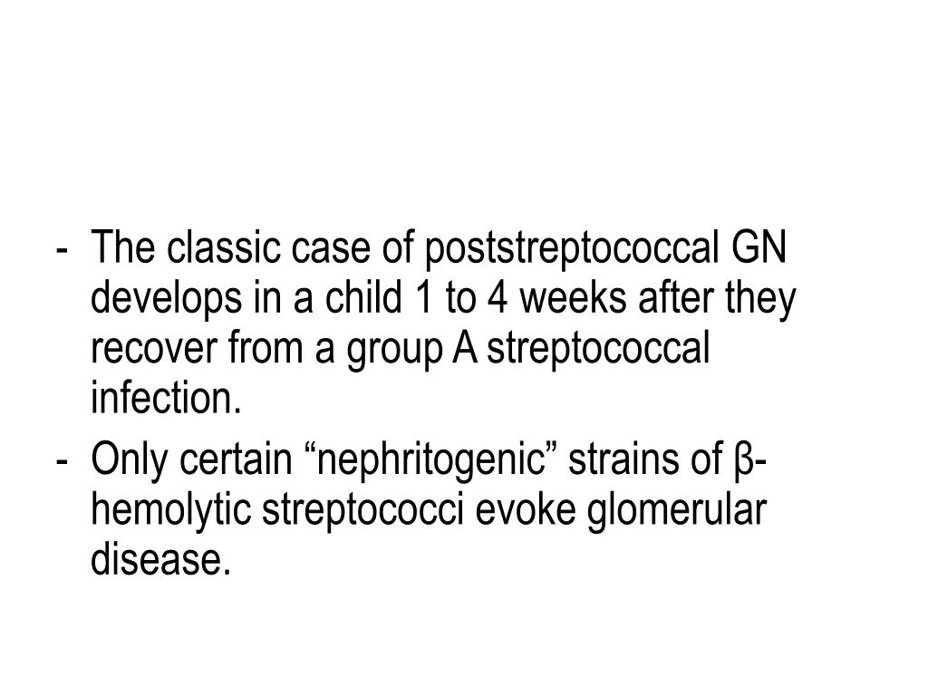 the classic case of poststreptococcal gn develops