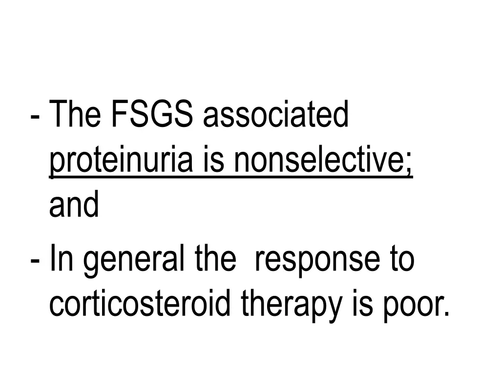 the fsgs associated proteinuria is nonselective
