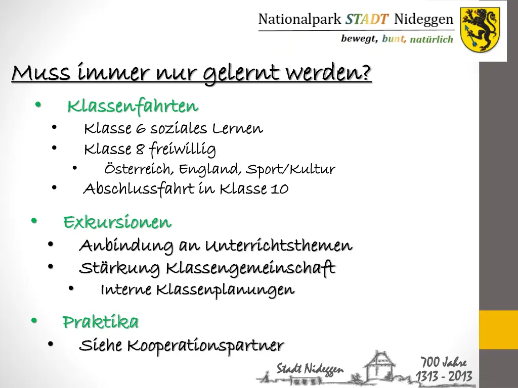 muss immer nur gelernt werden muss immer