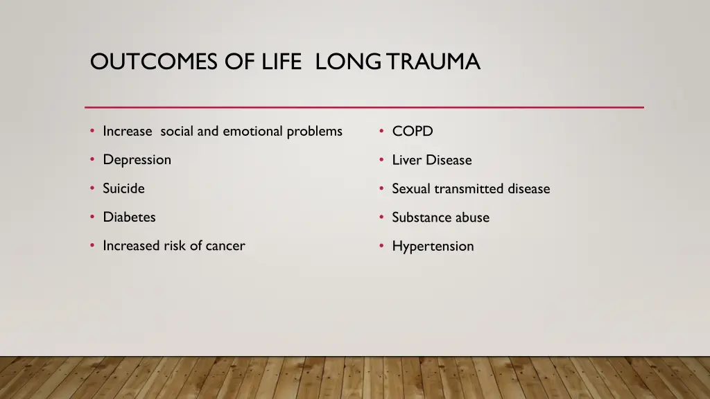 outcomes of life long trauma