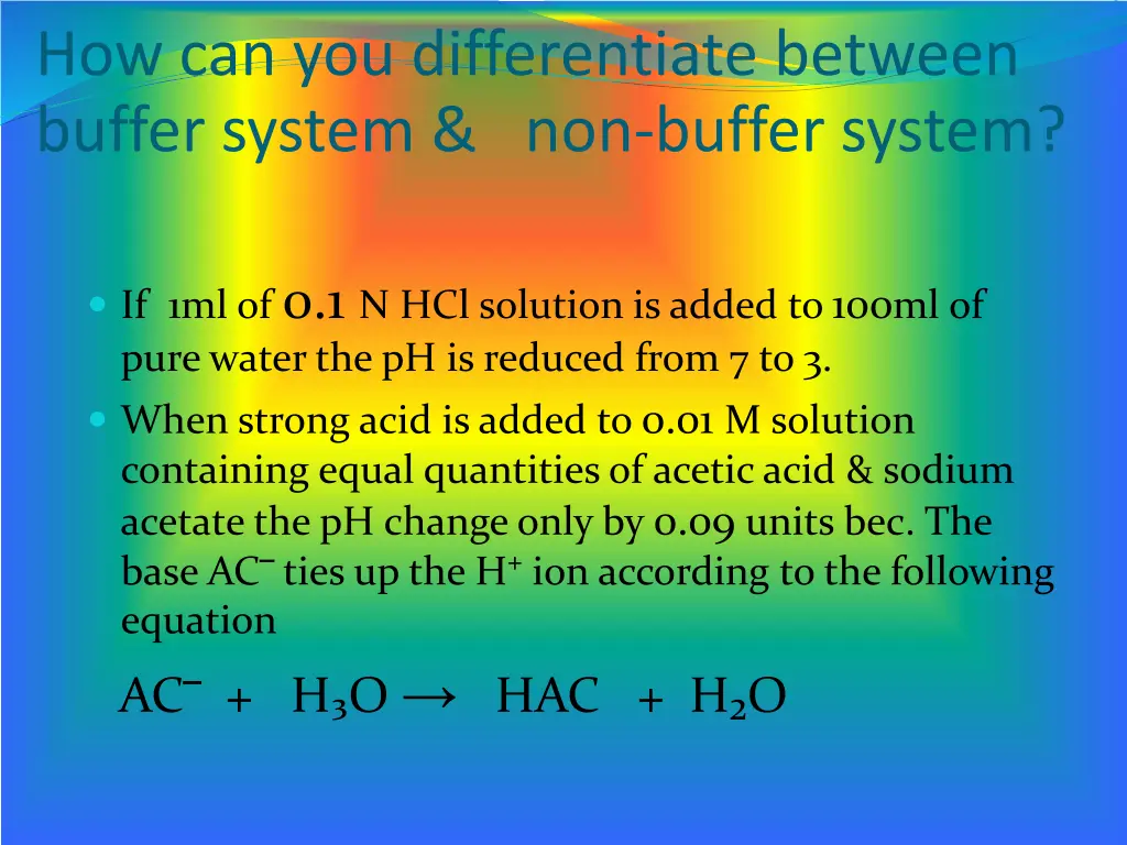 how can you differentiate between buffer system