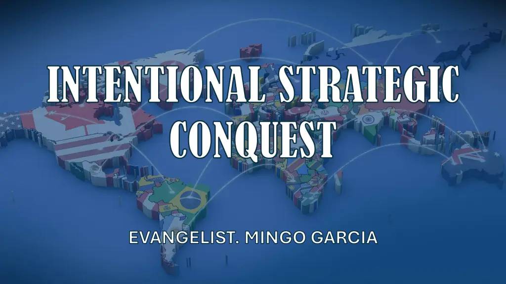 intentional strategic conquest