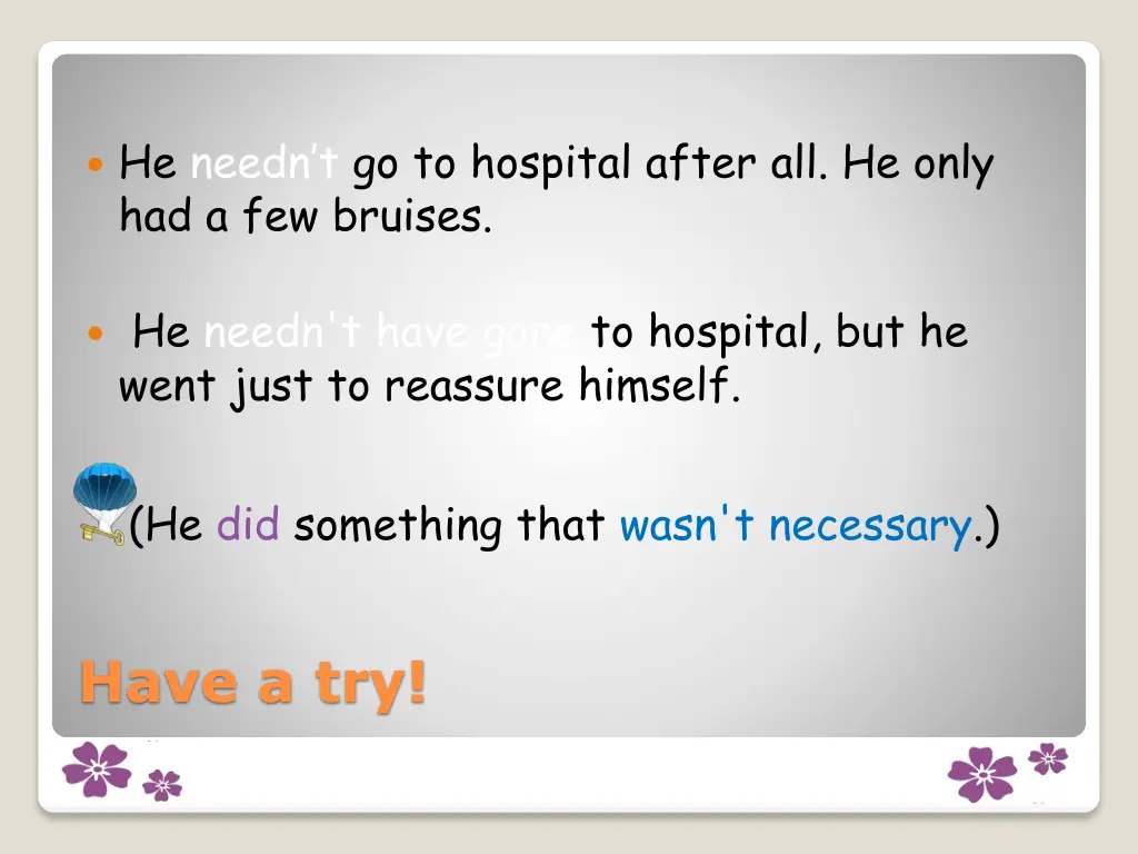 he needn t go to hospital after all he only