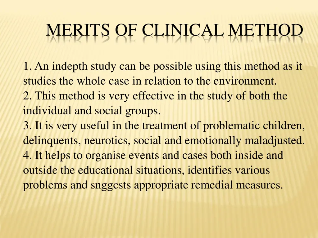 merits of clinical method