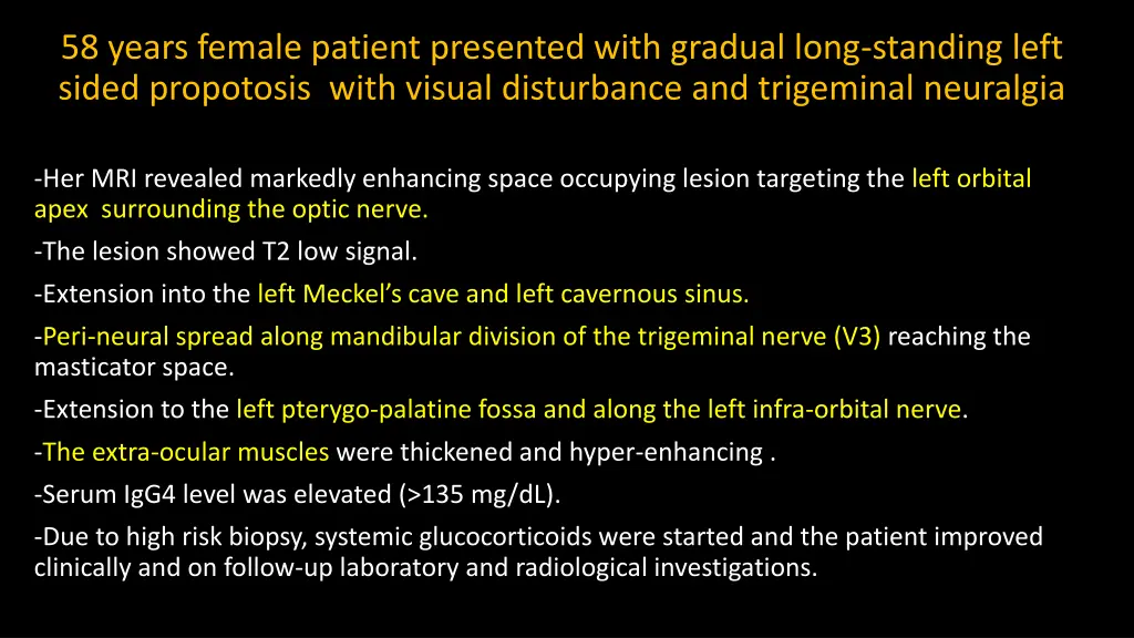 58 years female patient presented with gradual