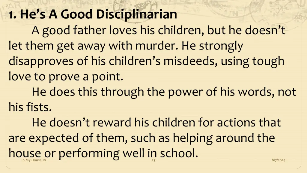 1 he s a good disciplinarian a good father loves