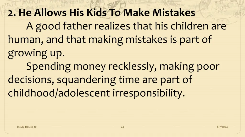 2 he allows his kids to make mistakes a good