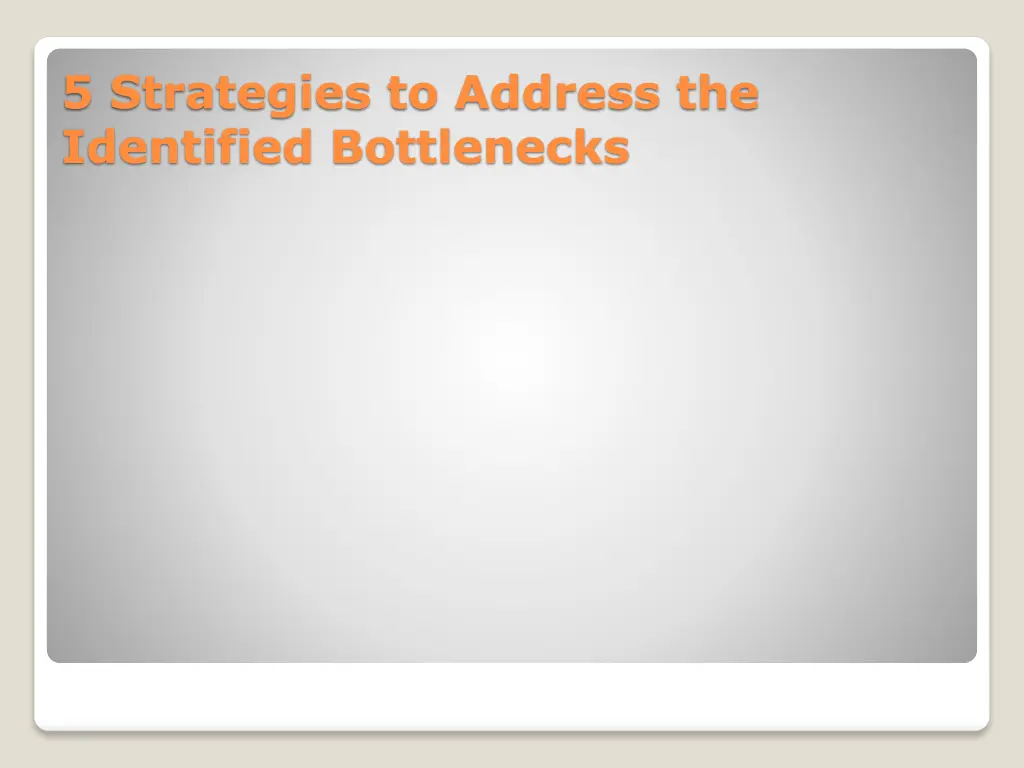 5 strategies to address the identified bottlenecks