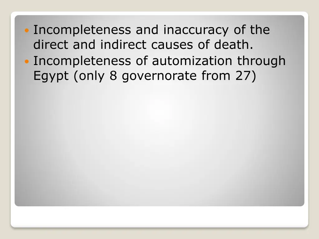 incompleteness and inaccuracy of the direct