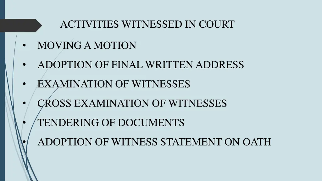 activities witnessed in court