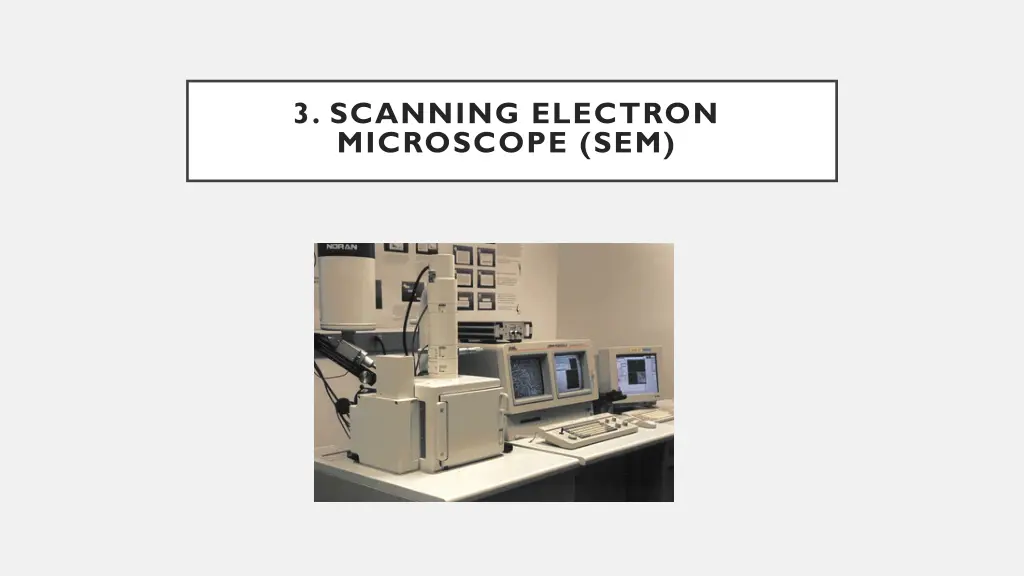 3 scanning electron microscope sem