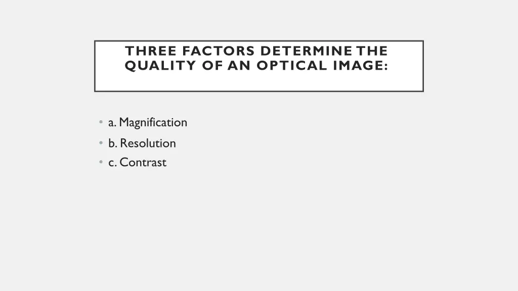 three factors determine the quality of an optical