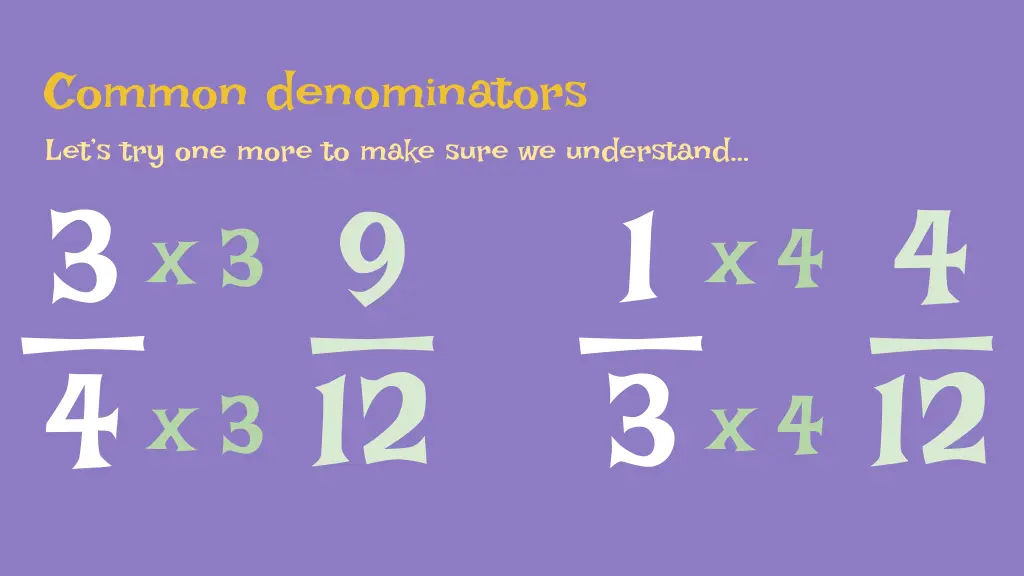 common denominators let s try one more to make 2