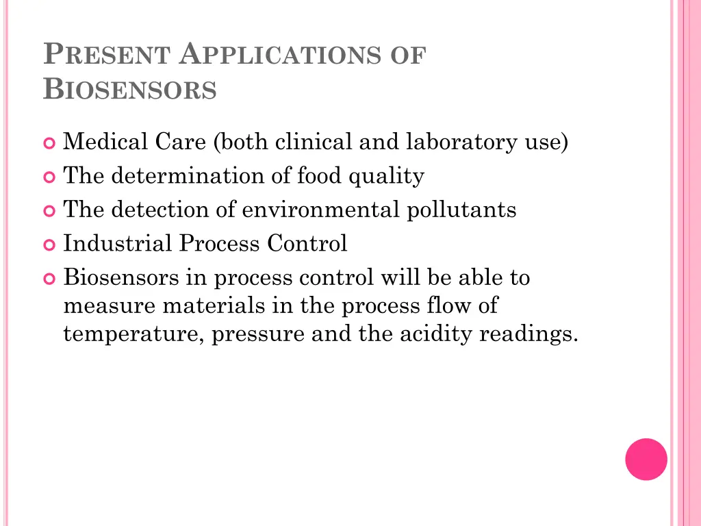 p resent a pplications of b iosensors