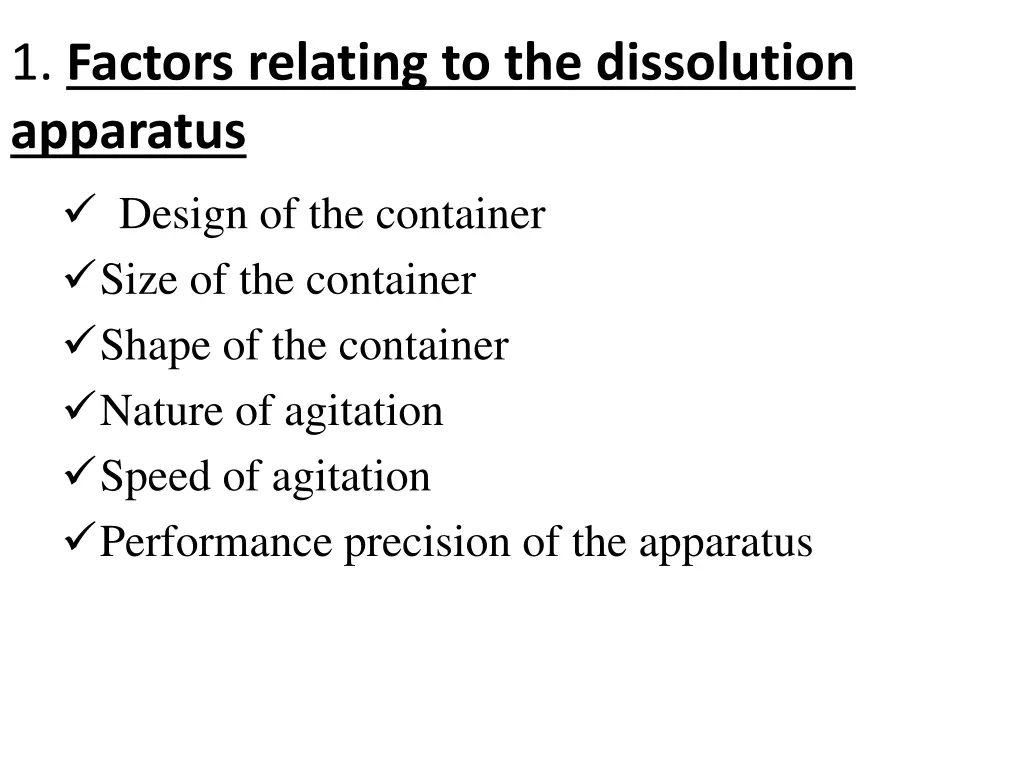 1 factors relating to the dissolution apparatus