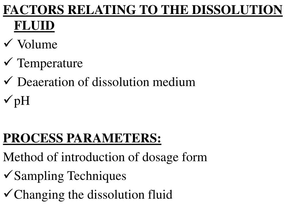 factors relating to the dissolution fluid volume