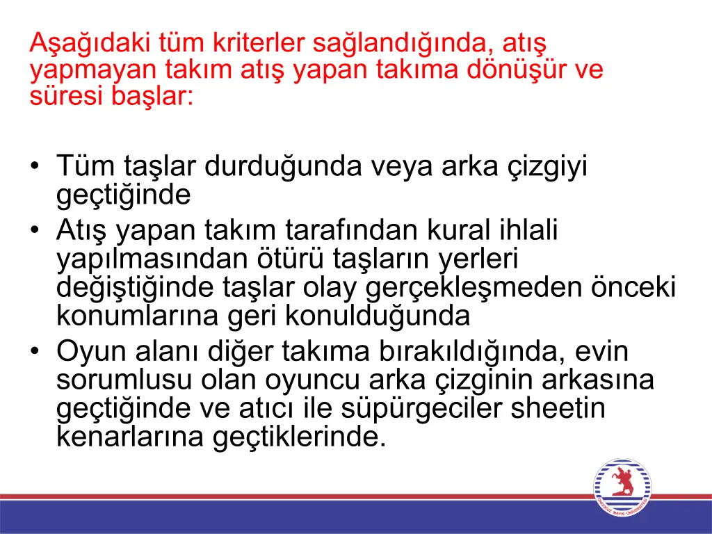 a a daki t m kriterler sa land nda at yapmayan