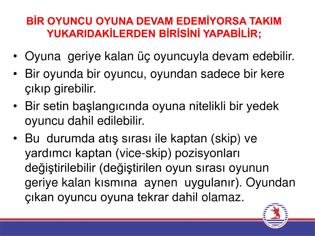 b r oyuncu oyuna devam edem yorsa takim yukaridak