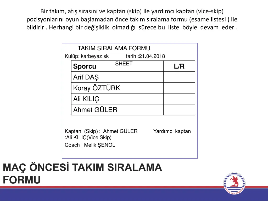bir tak m at s ras n ve kaptan skip ile yard