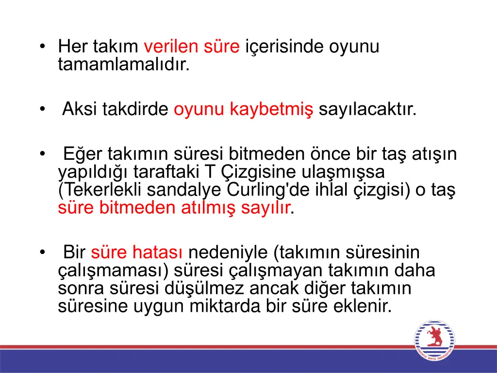 her tak m verilen s re i erisinde oyunu